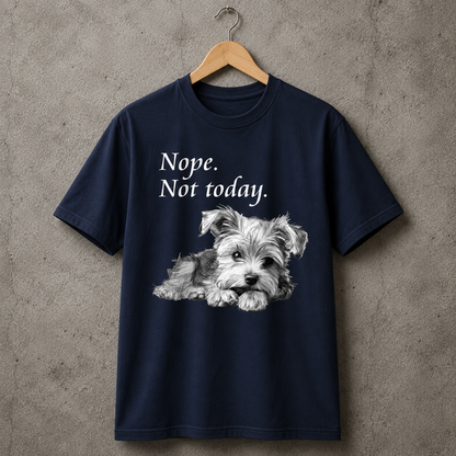 Funny Dog Nope Not Today T-Shirt for Dog Lovers 100% Cotton Size S-5XL